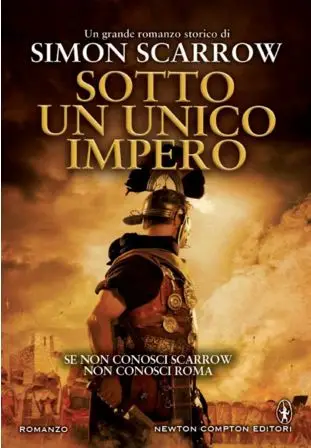 Simon Scarrow - Macrone e Catone Vol. 13. Sotto un unico impero