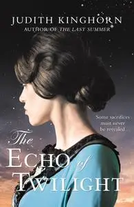 «The Echo of Twilight» by Judith Kinghorn