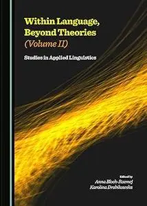 Within Language, Beyond Theories: Studies in Applied Linguistics Volume II