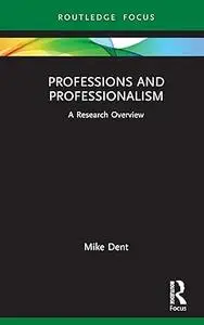 Professions and Professionalism: A Research Overview