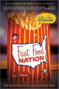 Eric Schlosser - Fast Food Nation: The Dark Side of the All-American Meal [Repost]