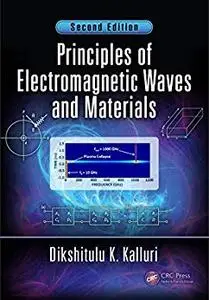 Principles of Electromagnetic Waves and Materials, 2nd Edition