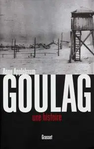 Anne Applebaum, "Goulag : Une histoire"