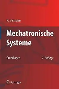 Mechatronische Systeme: Grundlagen