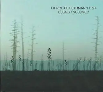 Pierre De Bethmann Trio - Essais Volume 2 (2018) {ALEA}