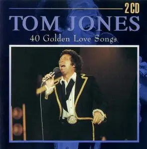 Tom Jones - 40 Golden Love Songs (1998)
