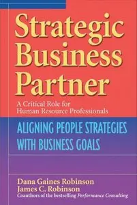 Strategic Business Partner: Aligning People Strategies with Business Goals