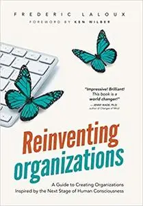 Reinventing Organizations