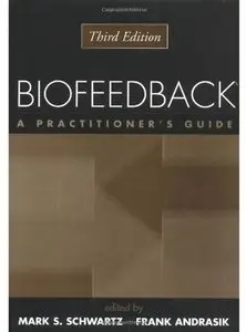 Biofeedback: A Practitioner's Guide (3rd edition)