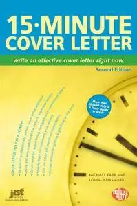 15-Minute Cover Letter: Write an Effective Cover Letter Right Now, 2 edition (repost)