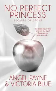 «No Perfect Princess» by Victoria Blue,Angel Payne