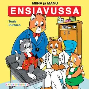 «Miina ja Manu ensiavussa» by Tuula Puranen