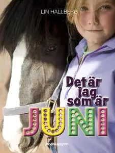 «Det är jag som är Juni» by Lin Hallberg