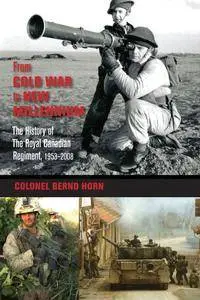 From Cold War to New Millennium: The History of The Royal Canadian Regiment, 1953-2008