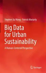 Big Data for Urban Sustainability: A Human-Centered Perspective (Repost)