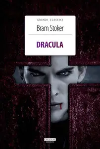 Bram Stoker - Dracula. Edizione integrale