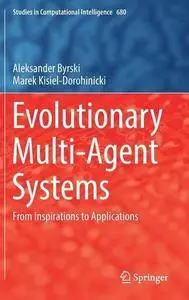 Evolutionary Multi-Agent Systems: From Inspirations to Applications