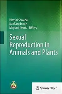 Sexual Reproduction in Animals and Plants (Repost)