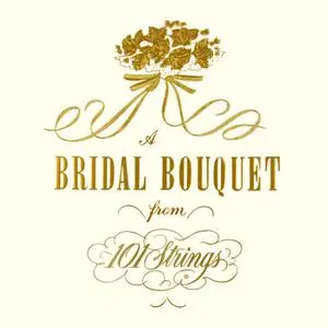 101 Strings Orchestra - A Bridal Bouquet from 101 Strings (1959/2022) [Official Digital Download 24/96]
