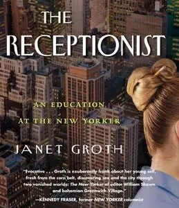 The Receptionist: An Education at The New Yorker (Audiobook)