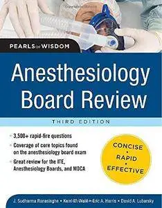 Anesthesiology Board Review, 3rd edition (Pearls of Wisdom) (Repost)