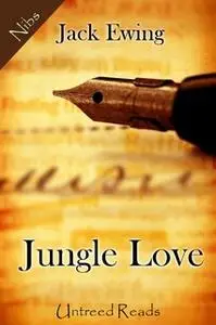 «Jungle Love» by Jack Ewing