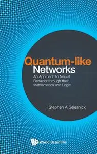 Quantum-like Networks: An Approach To Neural Behavior Through Their Mathematics And Logic