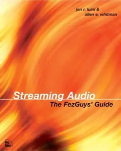 Streaming Audio: The Fez Guys' Guide