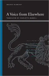 Maurice Blanchot - A Voice from Elsewhere