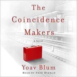 The Coincidence Makers: A Novel [Audiobook]