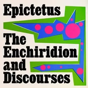The Enchiridion and Discourses, 2023 Edition [Audiobook]