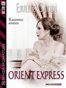 Erielle Gaudì - Orient Express