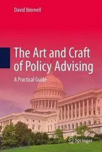 The Art and Craft of Policy Advising: A Practical Guide (repost)