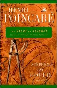 The Value of Science: Essential Writings of Henri Poincare