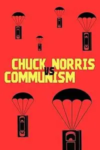 Chuck Norris vs. Communism (2015)