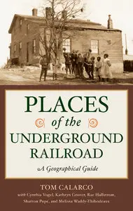 Places of the Underground Railroad: A Geographical Guide (repost)