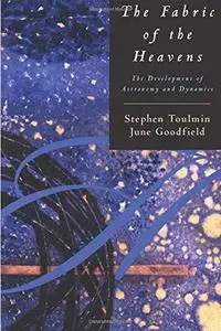 The Fabric of the Heavens: The Development of Astronomy and Dynamics