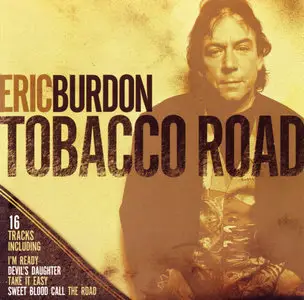 Eric Burdon – Tobacco Road (2006)