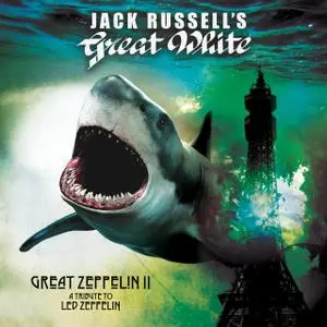 Jack Russell's Great White - Great Zeppelin II: A Tribute to Led Zeppelin (2021)