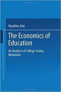 The Economics of Education: An Analysis of College-Going Behavior