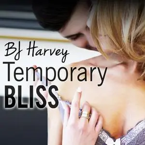 «Temporary Bliss» by BJ Harvey