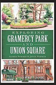 Exploring Gramercy Park and Union Square
