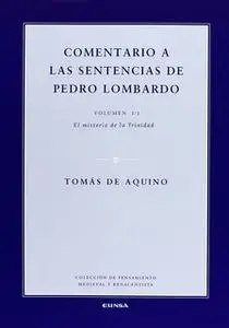 «Comentario a las sentencias de Pedro Lombardo I/1» by Tomás de Aquino