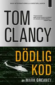 «Dödlig kod» by Tom Clancy