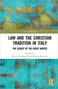 Law and the Christian Tradition in Italy: The Legacy of the Great Jurists