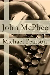 «John McPhee» by Michael Pearson