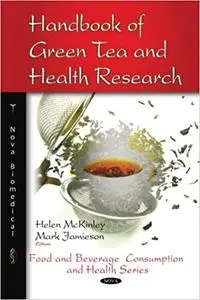 Handbook of Green Tea and Health Research