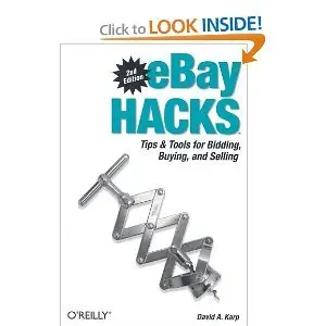 eBay Hacks, 2nd Edition: Tips & Tools for Bidding, Buying, and Selling (repost)