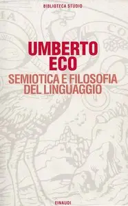 Umberto Eco, "Semiotica e filosofia del linguaggio"