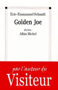 Eric-Emmanuel Schmitt, "Golden Joe"